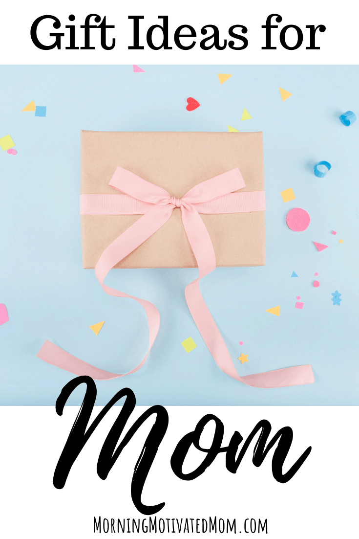 Mother's Day Gift Ideas – Morning Motivated Mom